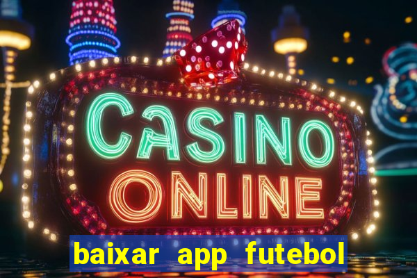 baixar app futebol da hora 3.7